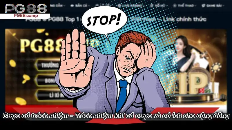 Cược có trách nhiệm - Trách nhiệm khi cá cược và có ích cho cộng đồng