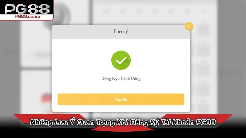 Những Lưu Ý Quan Trọng Khi Đăng Ký Tài Khoản PG88